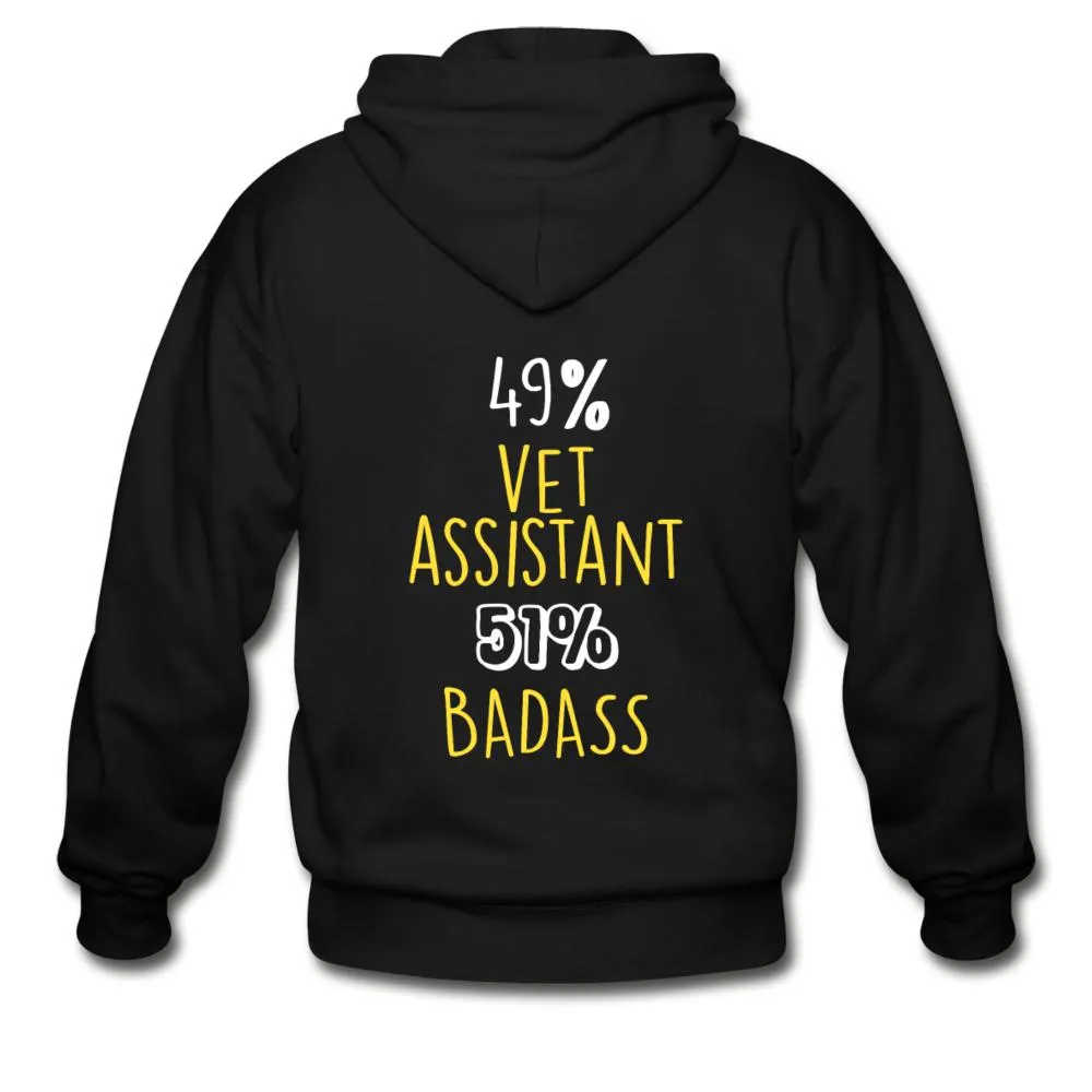 49% vet assistant 51% Badass Unisex Zip Hoodie