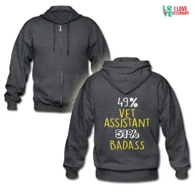 49% vet assistant 51% Badass Unisex Zip Hoodie