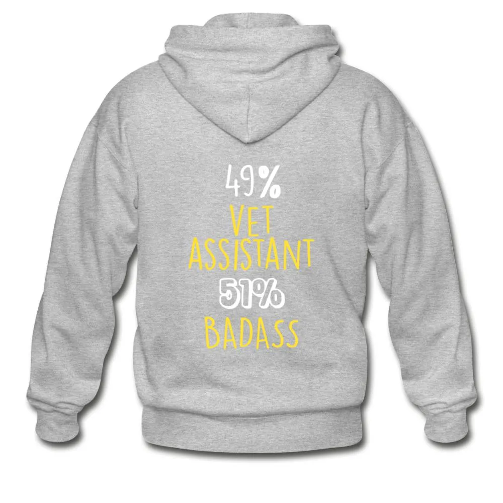 49% vet assistant 51% Badass Unisex Zip Hoodie