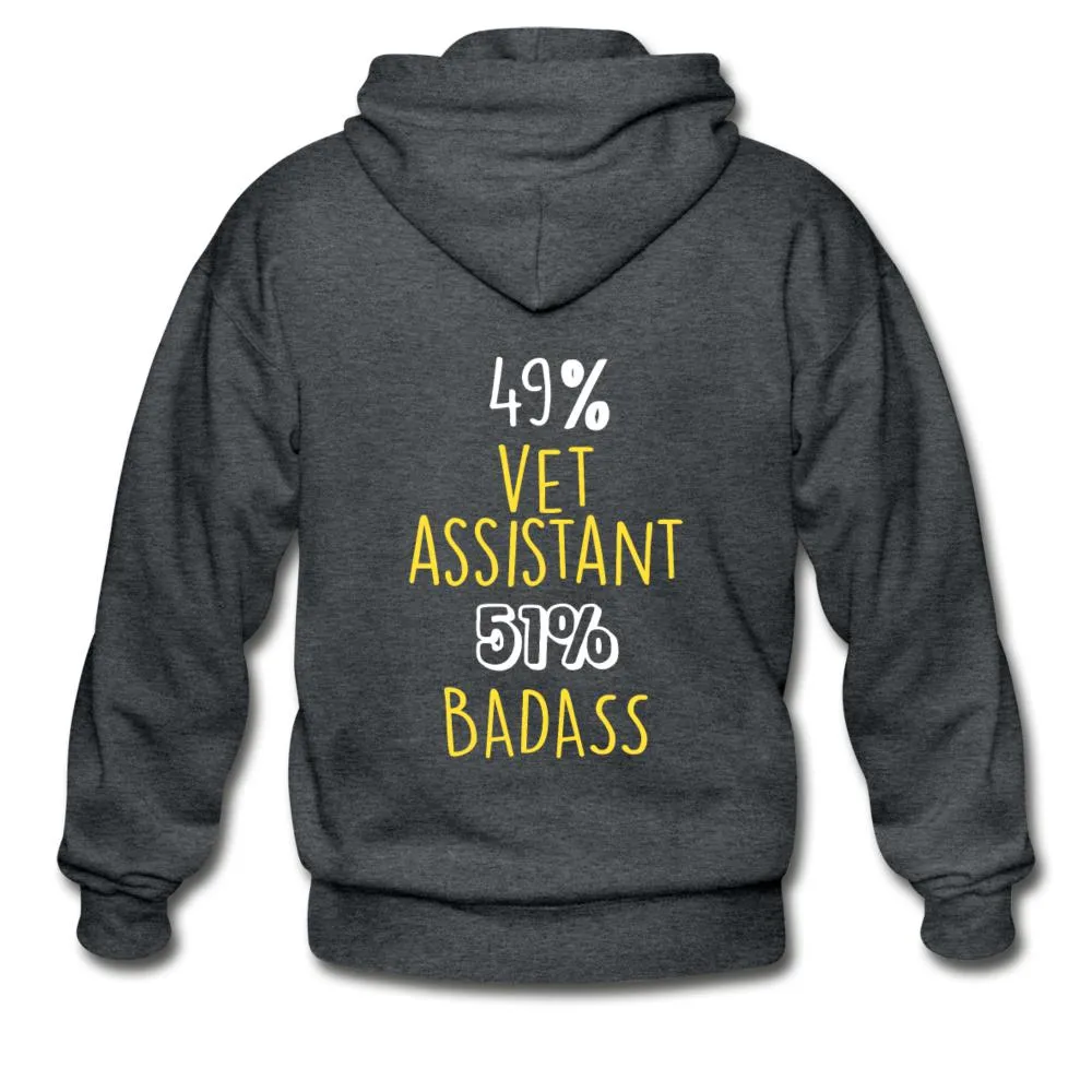 49% vet assistant 51% Badass Unisex Zip Hoodie