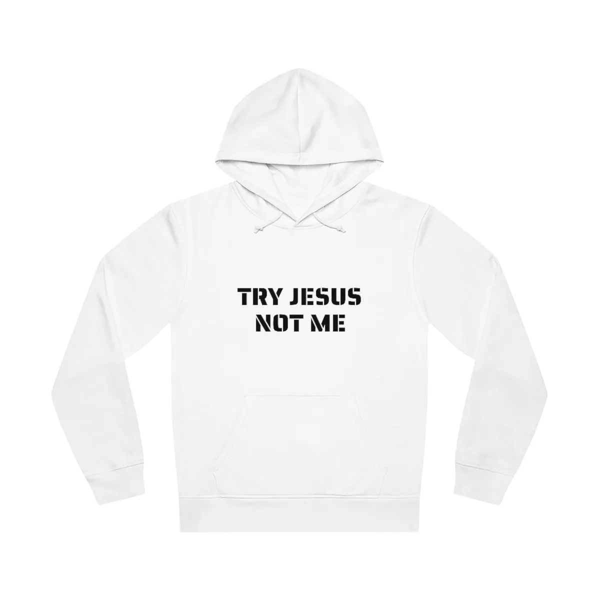 Try Jesus Not Me Unisex Drummer Hoodie